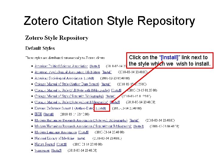 Zotero Citation Style Repository Click on the “[Install]” link next to the style which