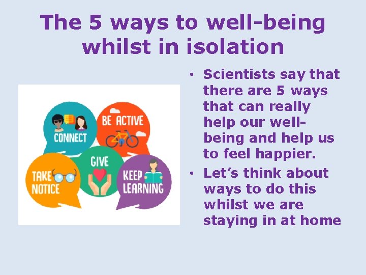 The 5 ways to well-being whilst in isolation • Scientists say that there are