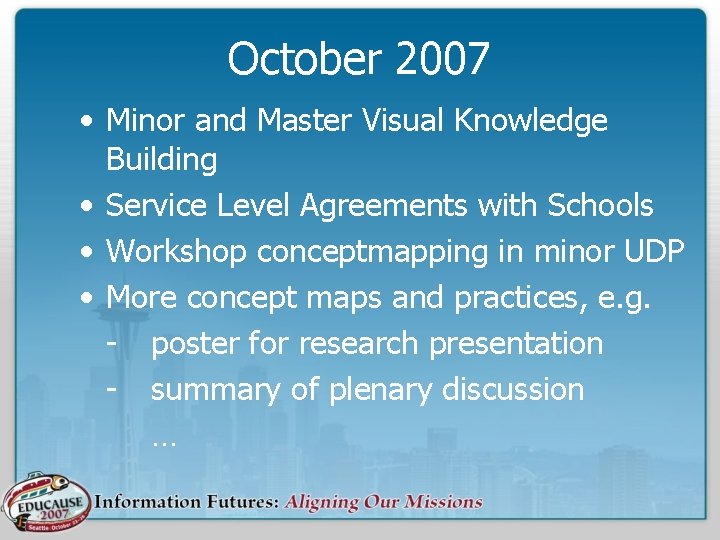 October 2007 • Minor and Master Visual Knowledge Building • Service Level Agreements with
