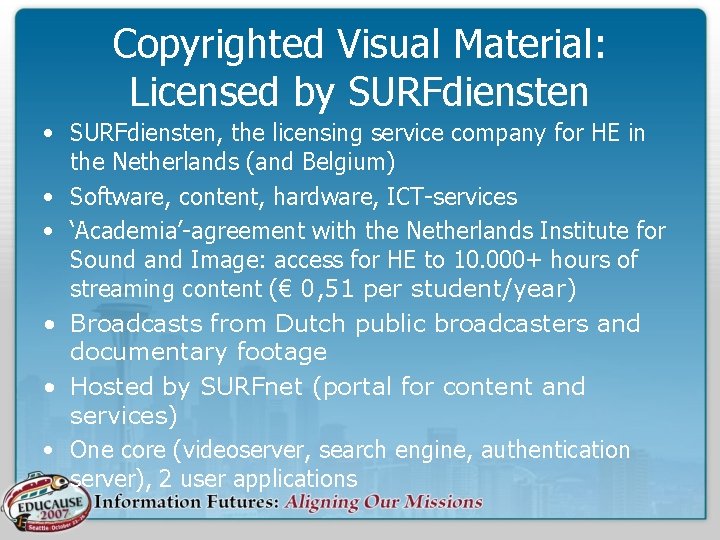 Copyrighted Visual Material: Licensed by SURFdiensten • SURFdiensten, the licensing service company for HE