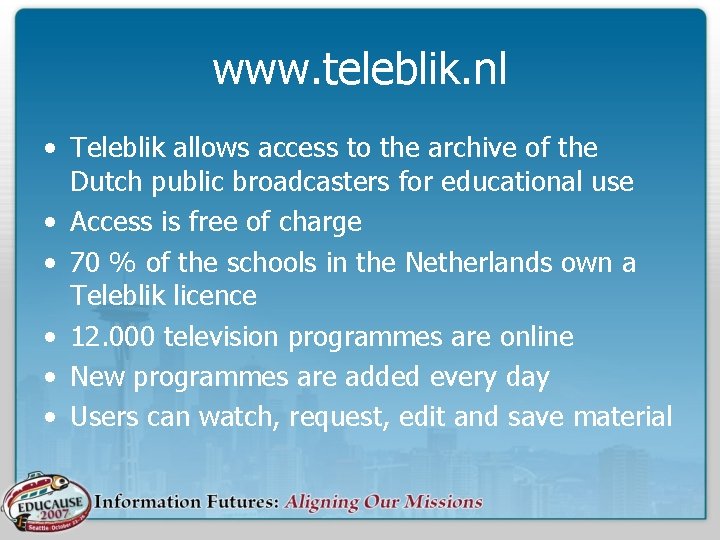 www. teleblik. nl • Teleblik allows access to the archive of the Dutch public
