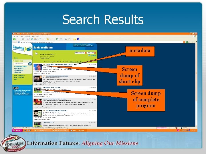 Search Results metadata Screen dump of short clip Screen dump of complete program 