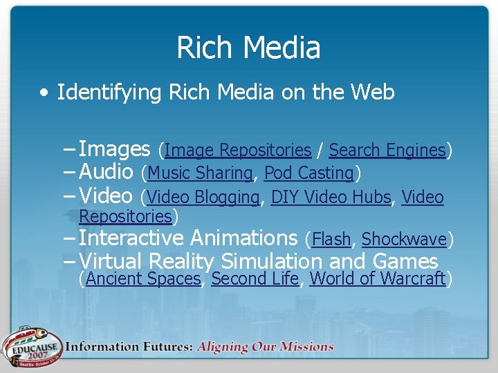 Rich Media • Identifying Rich Media on the Web – Images (Image Repositories /