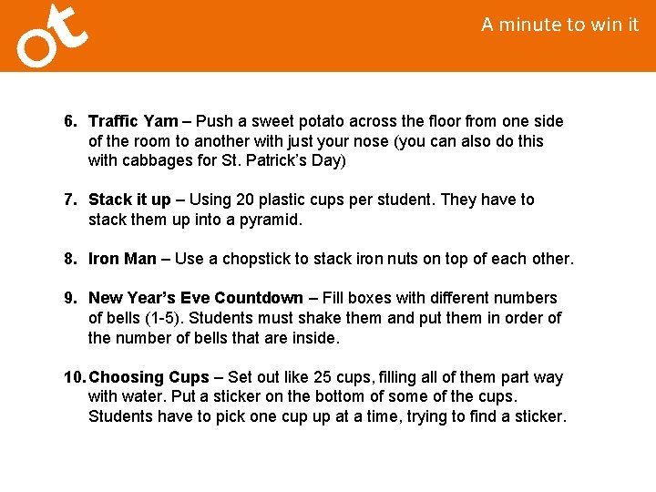 A minute to win it 6. Traffic Yam – Push a sweet potato across