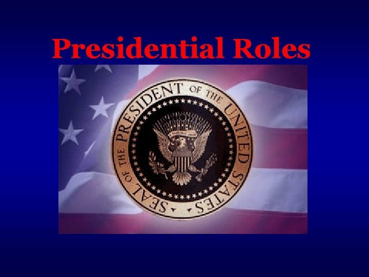 Presidential Roles 