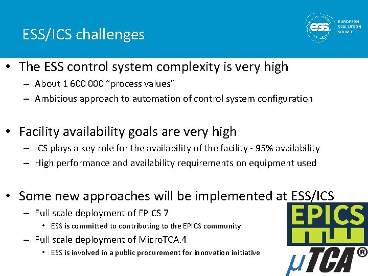 ESS/ICS challenges • The ESS control system complexity is very high – About 1