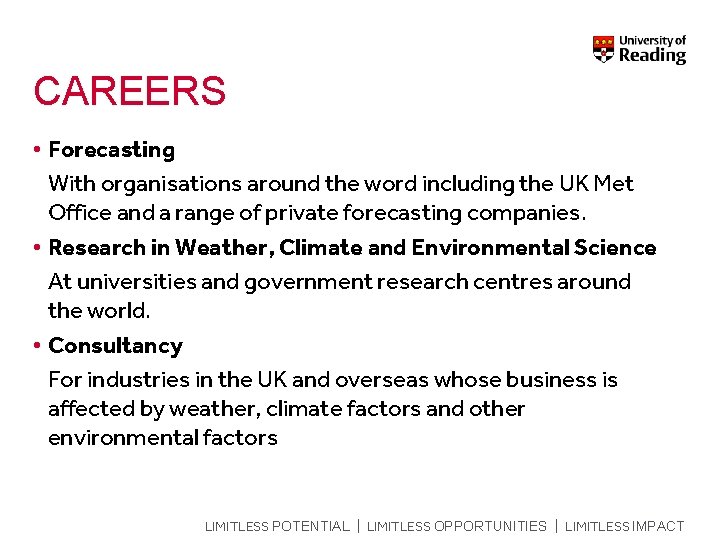 CAREERS • Forecasting With organisations around the word including the UK Met Office and