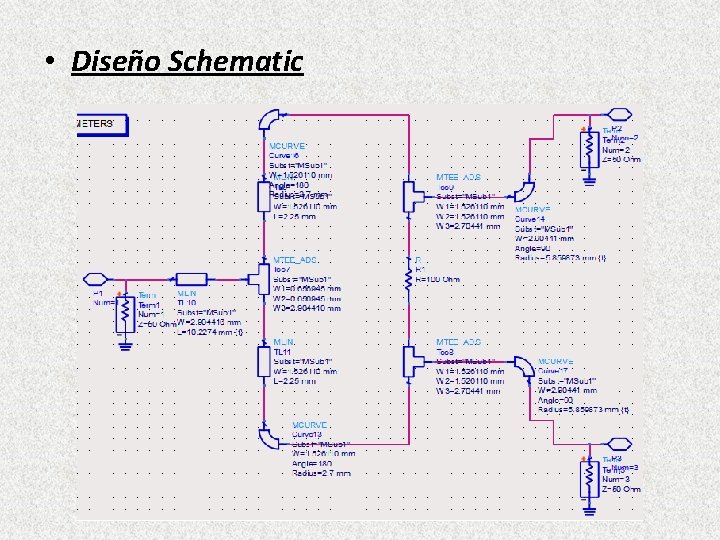 • Diseño Schematic • Diseño Schematic
