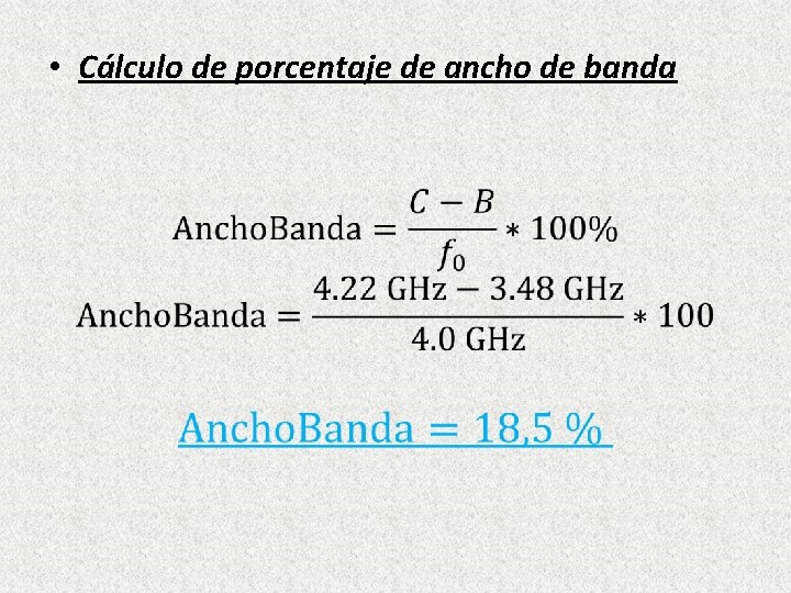 • Cálculo de porcentaje de ancho de banda • • Cálculo de porcentaje de ancho de banda •