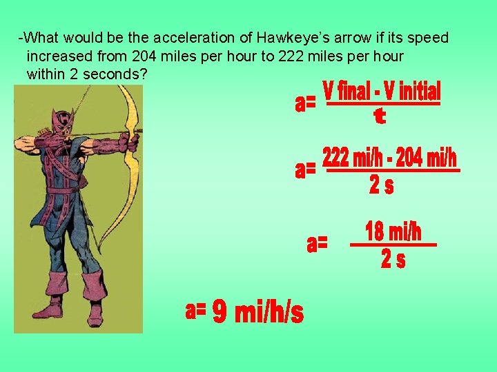 -What would be the acceleration of Hawkeye’s arrow if its speed increased from 204