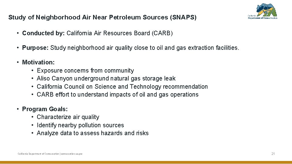 Study of Neighborhood Air Near Petroleum Sources (SNAPS) • Conducted by: California Air Resources