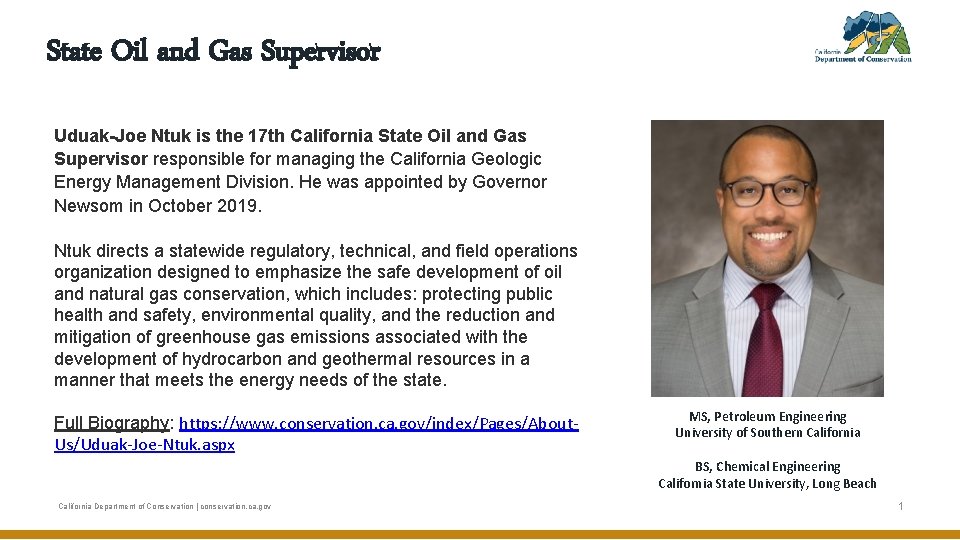 State Oil and Gas Supervisor Uduak-Joe Ntuk is the 17 th California State Oil