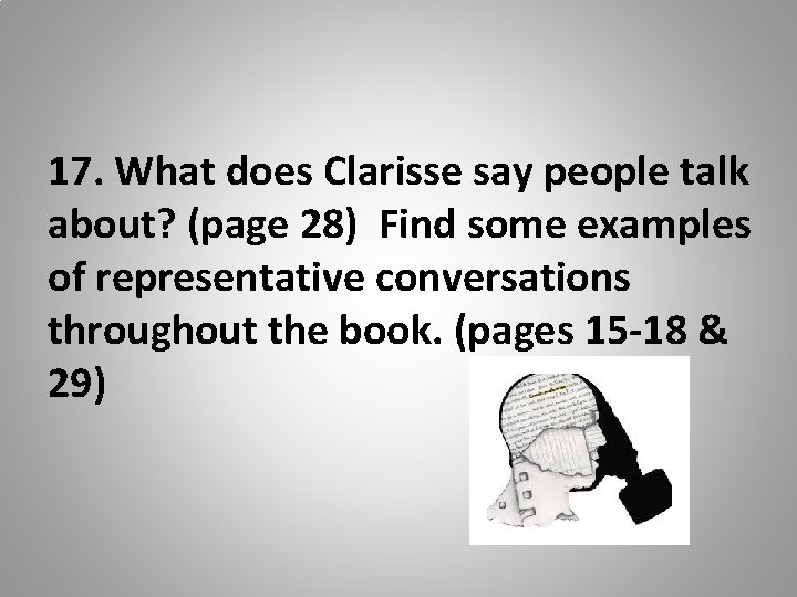 17. What does Clarisse say people talk about? (page 28) Find some examples of