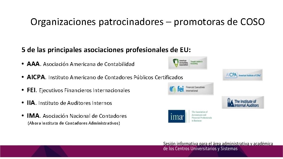 Organizaciones patrocinadores – promotoras de COSO 5 de las principales asociaciones profesionales de EU: