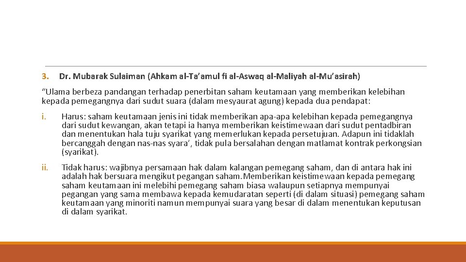 3. Dr. Mubarak Sulaiman (Ahkam al-Ta’amul fi al-Aswaq al-Maliyah al-Mu’asirah) “Ulama berbeza pandangan terhadap