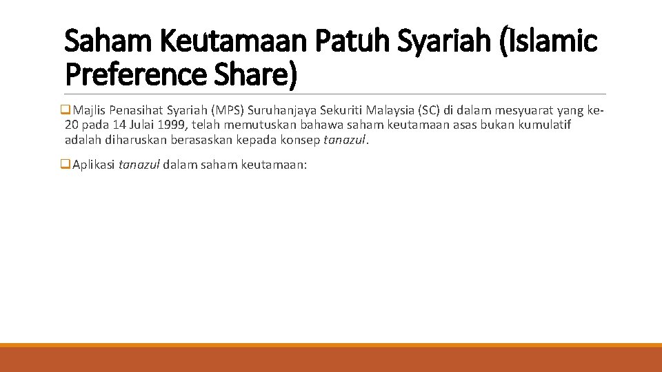 Saham Keutamaan Patuh Syariah (Islamic Preference Share) q. Majlis Penasihat Syariah (MPS) Suruhanjaya Sekuriti