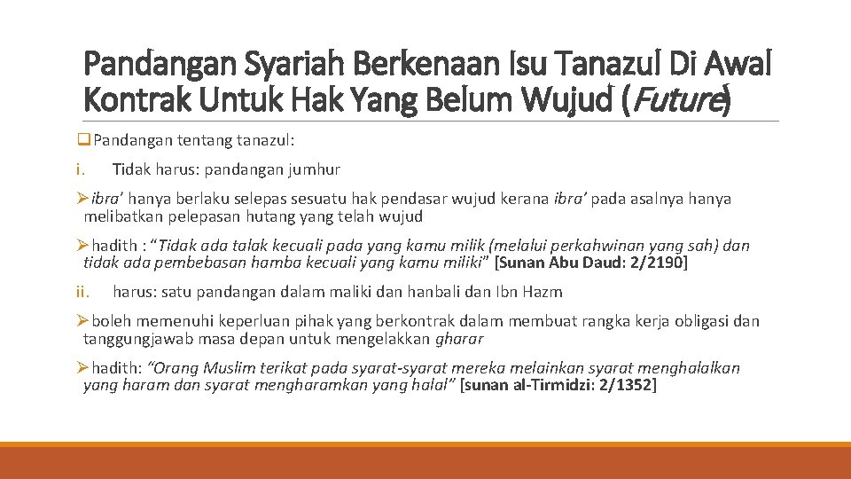 Pandangan Syariah Berkenaan Isu Tanazul Di Awal Kontrak Untuk Hak Yang Belum Wujud (Future)