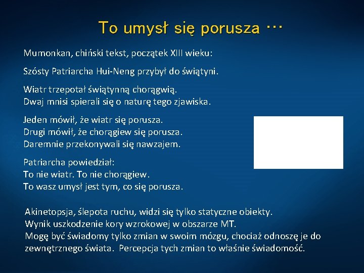 To umysł się porusza … Mumonkan, chiński tekst, początek XIII wieku: Szósty Patriarcha Hui-Neng