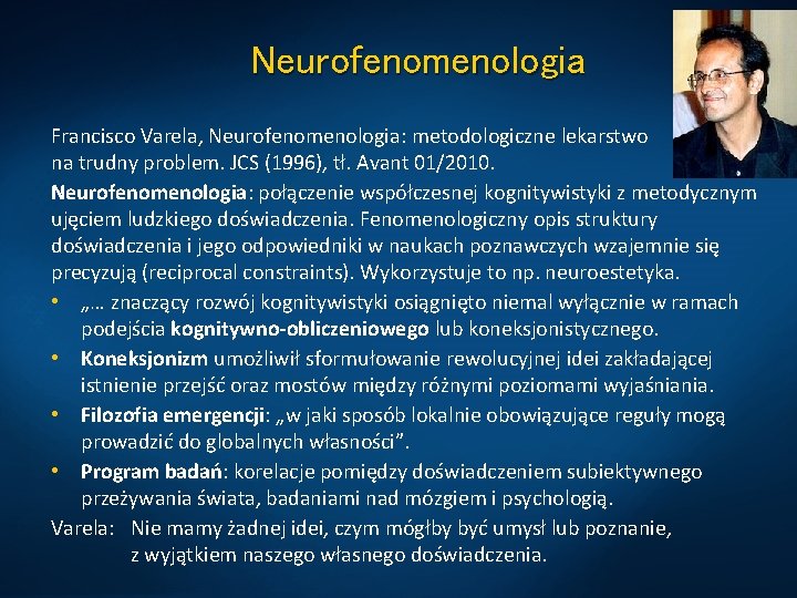 Neurofenomenologia Francisco Varela, Neurofenomenologia: metodologiczne lekarstwo na trudny problem. JCS (1996), tł. Avant 01/2010.