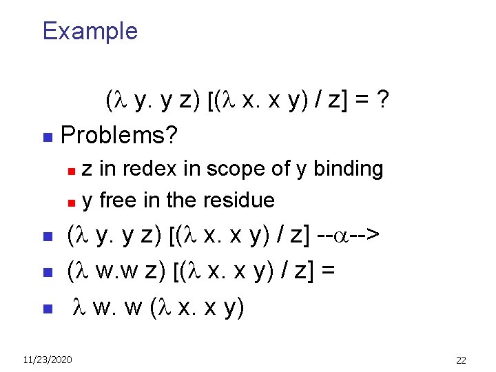 Example ( y. y z) [( x. x y) / z] = ? n