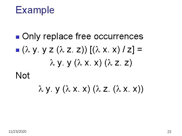 Example Only replace free occurrences n ( y. y z ( z. z)) [(