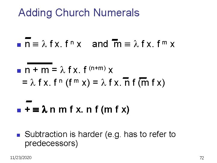 Adding Church Numerals n n n f x. f n x and m f