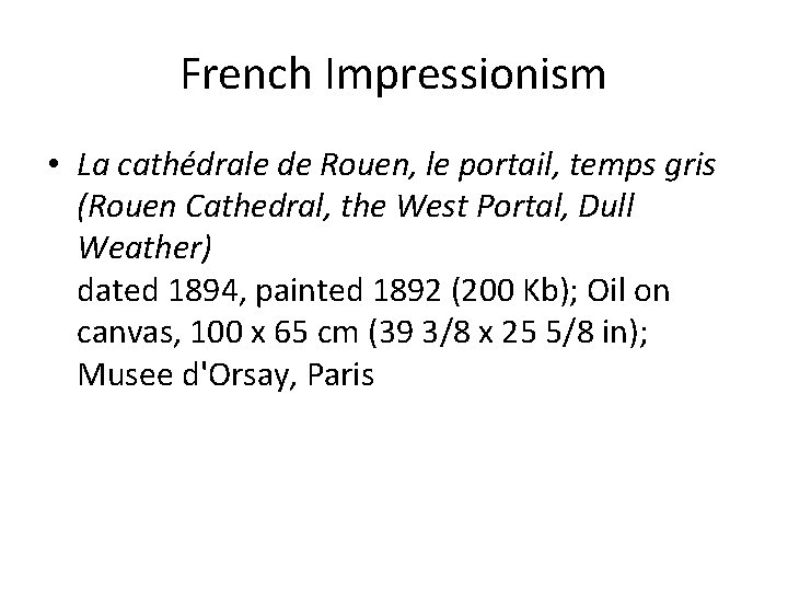French Impressionism • La cathédrale de Rouen, le portail, temps gris (Rouen Cathedral, the