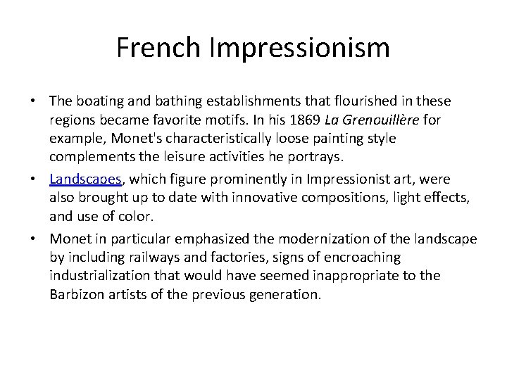 French Impressionism • The boating and bathing establishments that flourished in these regions became