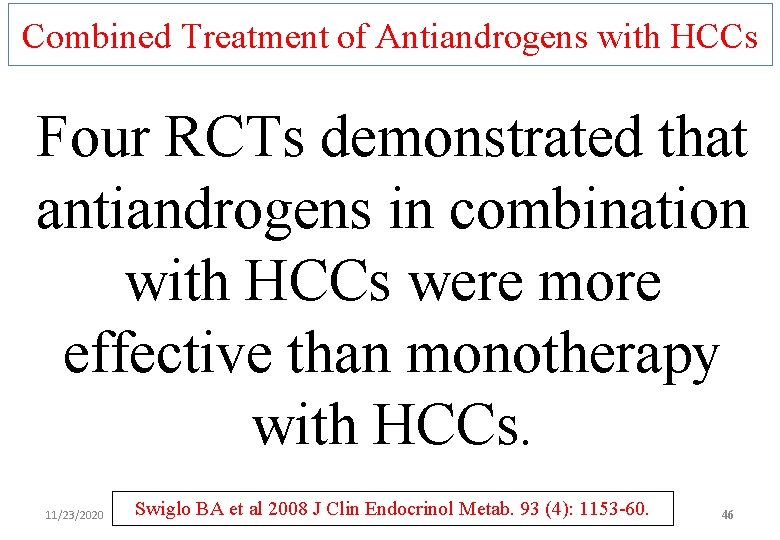 Combined Treatment of Antiandrogens with HCCs Four RCTs demonstrated that antiandrogens in combination with