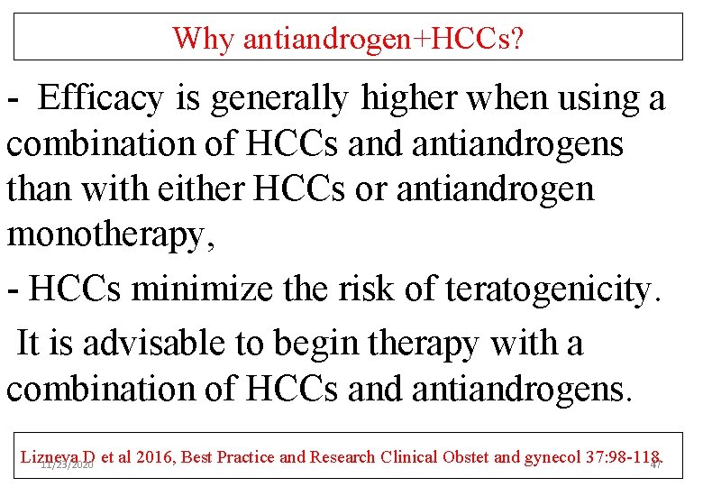 Why antiandrogen+HCCs? - Efficacy is generally higher when using a combination of HCCs and