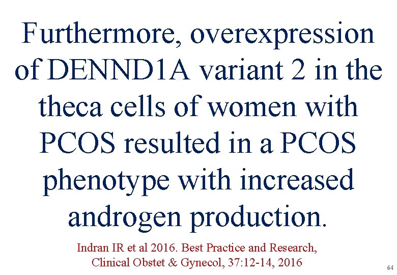 Furthermore, overexpression of DENND 1 A variant 2 in theca cells of women with