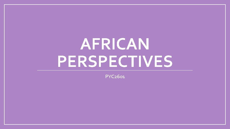 AFRICAN PERSPECTIVES PYC 2601 