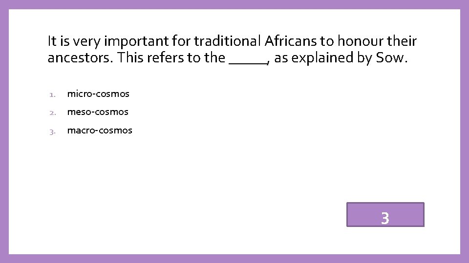 It is very important for traditional Africans to honour their ancestors. This refers to