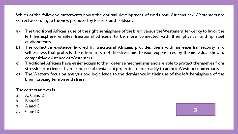 Which of the following statements about the optimal development of traditional Africans and Westerners