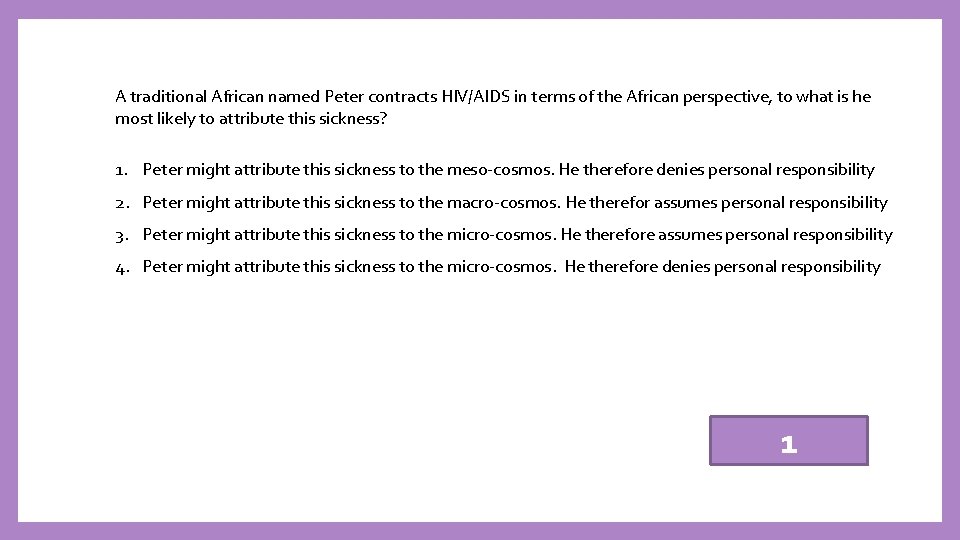 A traditional African named Peter contracts HIV/AIDS in terms of the African perspective, to