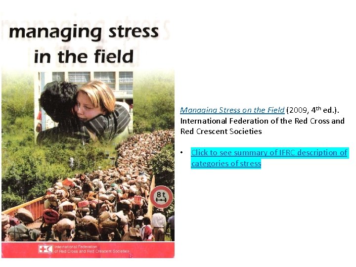 . Managing Stress on the Field (2009, 4 th ed. ). International Federation of