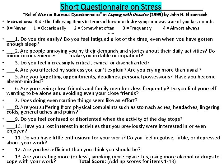 Short Questionnaire on Stress “Relief Worker Burnout Questionnaire” in Coping with Disaster (1999) by