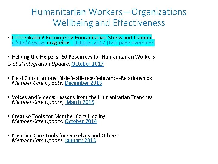 Humanitarian Workers—Organizations Wellbeing and Effectiveness • Unbreakable? Recognizing Humanitarian Stress and Trauma Global Geneva