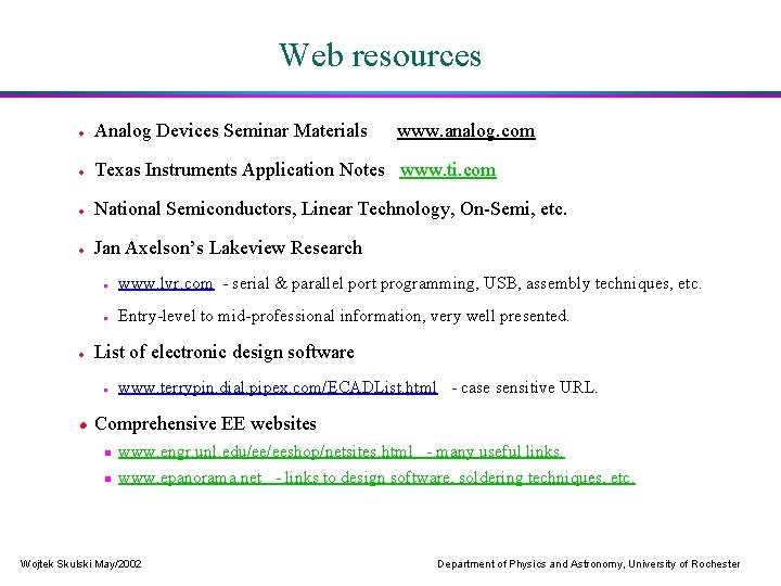 Web resources · Analog Devices Seminar Materials www. analog. com · Texas Instruments Application