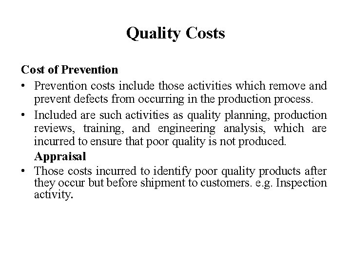 Quality Costs Cost of Prevention • Prevention costs include those activities which remove and Quality Costs Cost of Prevention • Prevention costs include those activities which remove and