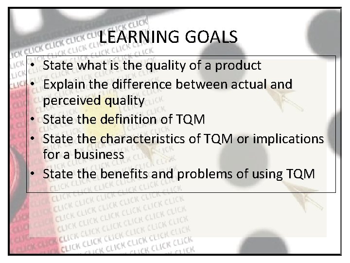 LEARNING GOALS • State what is the quality of a product • Explain the LEARNING GOALS • State what is the quality of a product • Explain the