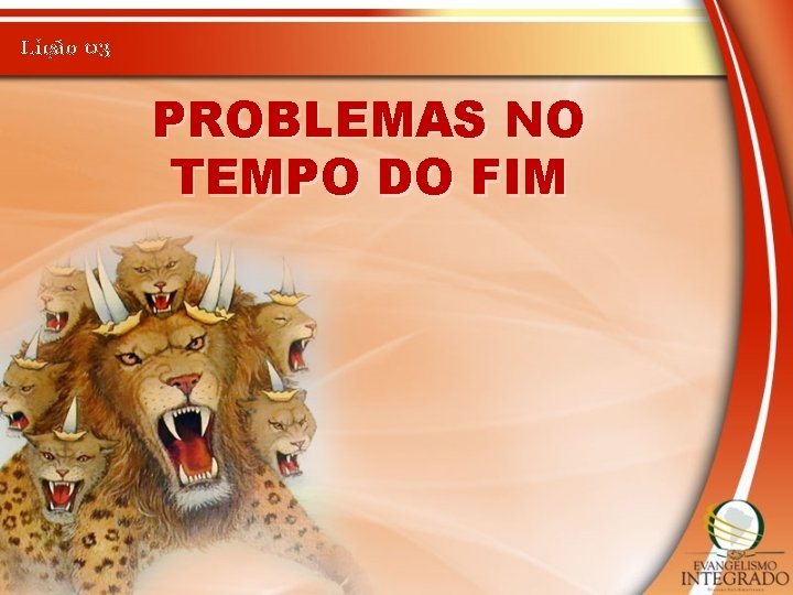 Lição 03 PROBLEMAS NO TEMPO DO FIM 