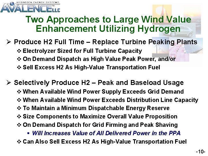 Two Approaches to Large Wind Value Technology Value Proposition Enhancement Utilizing Hydrogen Ø Produce