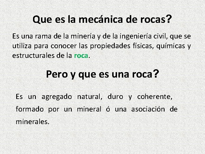 Que es la mecánica de rocas? Es una rama de la minería y de