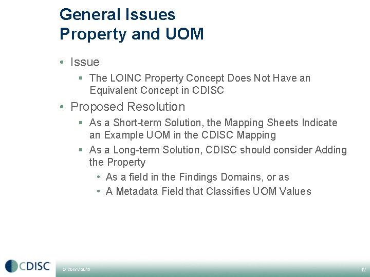 General Issues Property and UOM • Issue § The LOINC Property Concept Does Not General Issues Property and UOM • Issue § The LOINC Property Concept Does Not