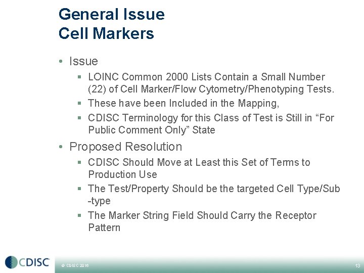 General Issue Cell Markers • Issue § LOINC Common 2000 Lists Contain a Small General Issue Cell Markers • Issue § LOINC Common 2000 Lists Contain a Small