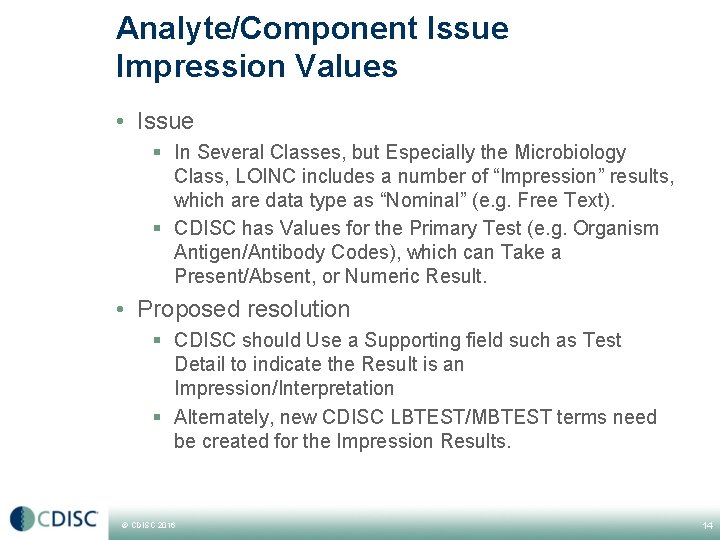 Analyte/Component Issue Impression Values • Issue § In Several Classes, but Especially the Microbiology Analyte/Component Issue Impression Values • Issue § In Several Classes, but Especially the Microbiology
