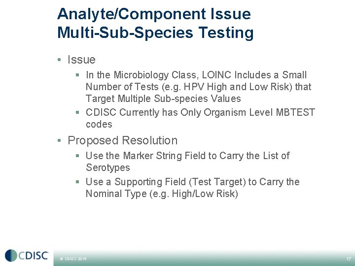Analyte/Component Issue Multi-Sub-Species Testing • Issue § In the Microbiology Class, LOINC Includes a Analyte/Component Issue Multi-Sub-Species Testing • Issue § In the Microbiology Class, LOINC Includes a