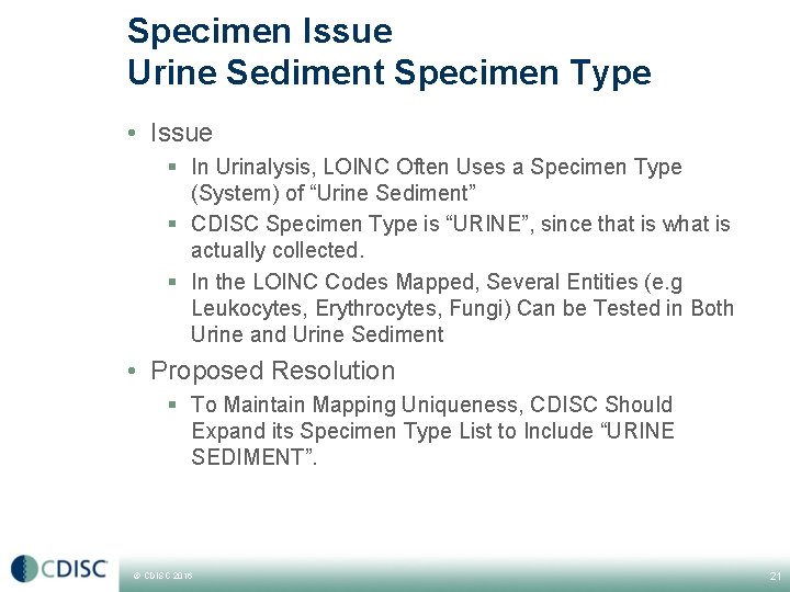 Specimen Issue Urine Sediment Specimen Type • Issue § In Urinalysis, LOINC Often Uses Specimen Issue Urine Sediment Specimen Type • Issue § In Urinalysis, LOINC Often Uses