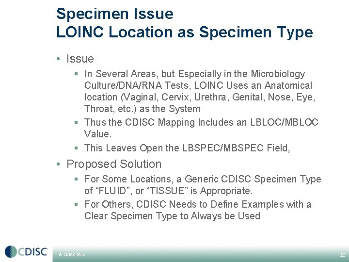 Specimen Issue LOINC Location as Specimen Type • Issue § In Several Areas, but Specimen Issue LOINC Location as Specimen Type • Issue § In Several Areas, but